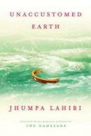 Unaccustomed earth by Jhumpa Lahiri (Hardback)