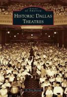 Sherrod, D Troy : Historic Dallas Theatres (Images of Amer