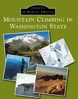 Mountain Climbing in Washington State (Images of Modern America). Tjossem<|