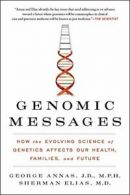 Genomic Messages: How the Evolving Science of G. Annas, Elias 0<|