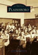 Plainsboro (Images of America (Arcadia Publishing)). Hart, Hart 9780738511689<|