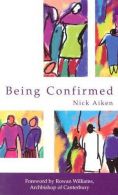 Being Confirmed, Aiken, Nick, ISBN 9780281056316