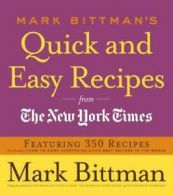 Mark Bittman's quick and easy recipes from the New York times by Mark Bittman