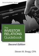 Investor Relations Guidebook: Second Edition By Steven M. Bragg