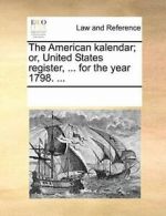 The American kalendar; or, United States regist, Contributors, Notes,,