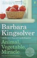 Animal, Vegetable, Miracle: Our year of seasonal ea... | Book