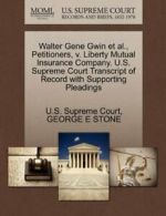 Walter Gene Gwin et al., Petitioners, v. Libert. Court.#*=