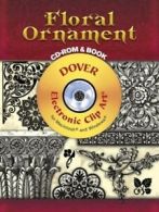 Dover electronic clip art series: Floral ornament: CD-ROM and book by Carol