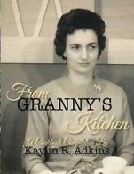 From Granny's Kitchen.by Adkins, R. New 9780996823302 Fast Free Shipping.#