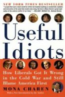 Useful Idiots: How Liberals Got It Wrong in the. Charen<|