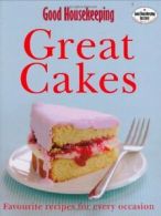 Good Housekeeping" Great Cakes: Favourite Recipes for Every Occasion By Emma M