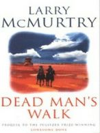 Dead man's walk: a novel by Larry McMurtry (Paperback)