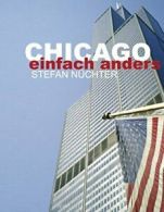 Chicago einfach anders. Nuchter, Stefan New 9783833467714 Fast Free Shipping.#