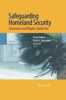 Safeguarding Homeland Security : Governors and Mayors Speak Out. Hakim, Simon.#