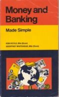 Money and Banking (Made Simple Books) By Ken Hoyle,Geoffrey Whi .9780434985050