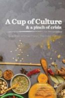 A Cup of Culture and a Pinch of Crisis: Tales from a Small Planet: The Food Edi
