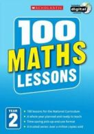 100 maths lessons. Year 2 by Caroline Clissold