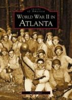 World War II in Atlanta (Images of America (Arcadia Publishing)). Carter<|