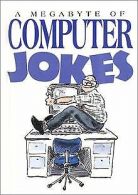 A Megabyte of Computer Jokes (Joke Books) | Book