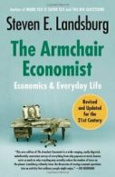 The Armchair Economist: Economics and Everyday Life. Landsburg 9781451651737<|