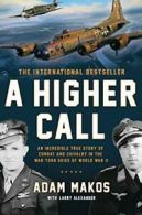 A Higher Call: An Incredible True Story of Comb. Makos, Alexander Paperback<|