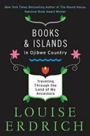 Books and Islands in Ojibwe Country: Traveling . Erdrich 0<|