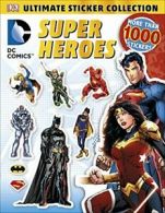 DC Comics Super Heroes Ultimate Sticker Collection By DK
