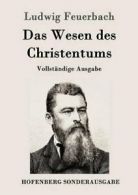 Das Wesen des Christentums.by Feuerbach New 9783843050791 Fast Free Shipping.#