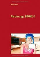 Martina sagt, HUNGER ?!. Divina, Martina New 9783739224558 Fast Free Shipping.#