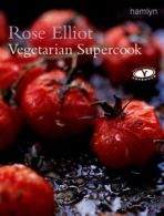 Vegetarian supercook by Rose Elliot (Paperback)