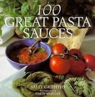 100 Great Pasta Sauces | Sally Griffiths | Book