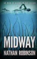 Midway: A Deep Sea Thriller By Nathan Robinson