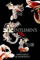Maupassant, Emmanuelle de : The Gentlemens Club (Noire)