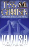 A Rizzoli and Isles thriller: Vanish by Tess Gerritsen (Paperback)