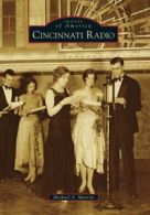 Cincinnati Radio (Images of America (Arcadia Publishing)).by Martini New<|