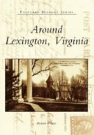 Around Lexington, Virginia (Postcard History). Weaver 9780738589701 New<|