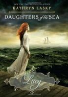 Lucy (Daughters of the Sea).by Lasky New 9780439783125 Fast Free Shipping<|