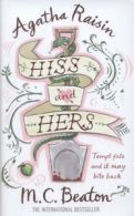 Agatha Raisin: Hiss and hers by M.C. Beaton (Hardback)