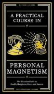 A Practical Course in Personal Magnetism: The Victo... | Book