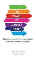 Grundmeijer, Henk : The Power of Mindset Trading: Become suc