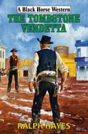 The tombstone vendetta by Ralph Hayes (Hardback)