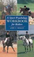 A sport psychology workbook for riders by Ann S Reilly (Hardback)