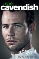 At speed: my life in the fast lane by Mark Cavendish (Paperback)