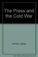 Press and Cold War.by Aronson New 9780853458050 Fast Free Shipping<|