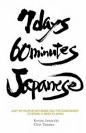 7 days 60 minutes Japanese By Kota Aramaki, Chie Tanaka,Airi, Yukiko Koseki, Me