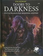 Doors to Darkness: Five Scenarios for Beginning Keepers (Call of Cthulhu Role<|