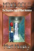 Minology II the Disquisitive Saga of Filbert Monkston by Mark Murphy (Paperback