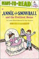 Annie and Snowball and the Prettiest House: The. Rylant<|
