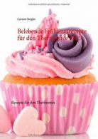 Belebende Fruhlingsrezepte fur den Thermomix TM. Steigler, Carmen.#