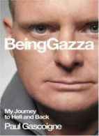 Being Gazza By Paul Gascoigne,John McKeown, Hunter Davies